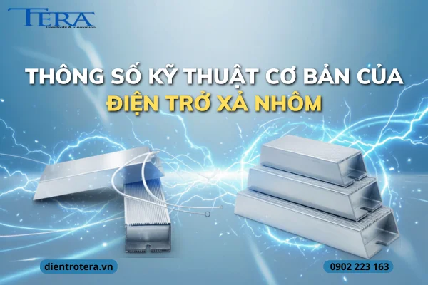 Thông số kỹ thuật cơ bản của điện trở xả nhôm